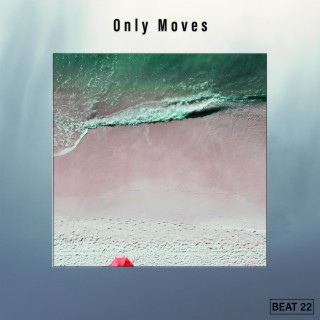 Only Moves Beat 22