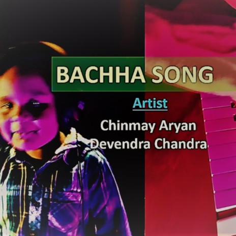 Bachha Song (Hindi Song)