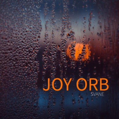 Joy Orb | Boomplay Music