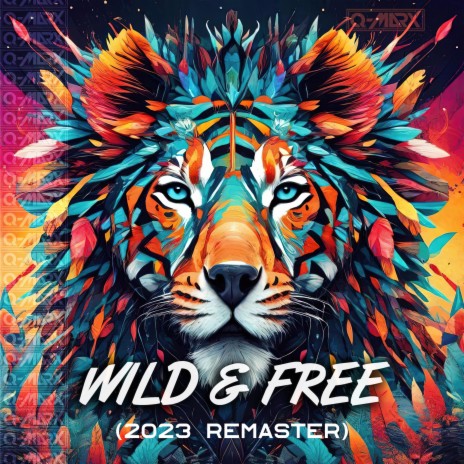 Wild & Free (2023 Remaster) | Boomplay Music