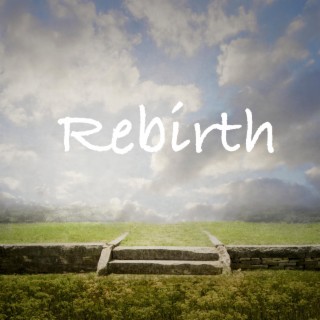 Rebirth