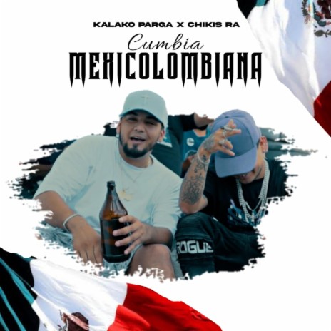 Cumbia Méxicolombiana ft. Chikis Ra