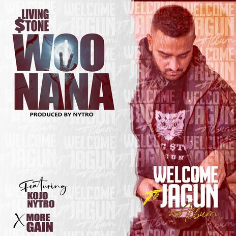 Woo Nana ft. Kojo Nytro & More Gain | Boomplay Music