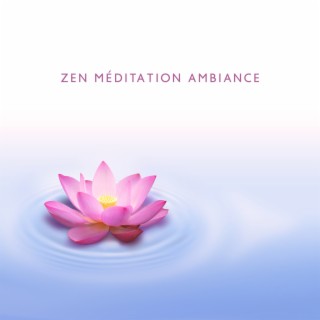 Zen Méditation Ambiance