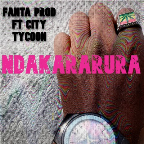 Ndakararura ft. City Tycoon