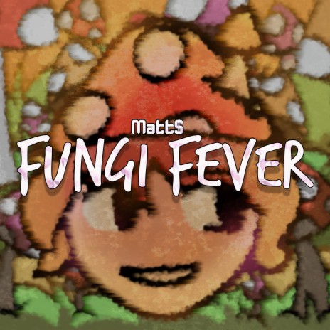 Fungi Fever (Instrumental)