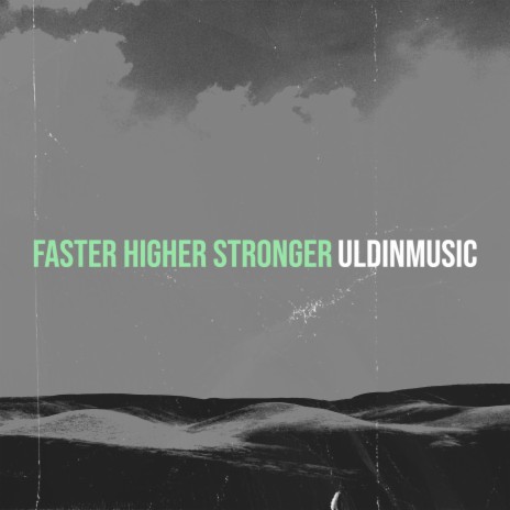 Faster Higher Stronger | Boomplay Music