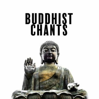 Buddhist Chants: Relax Mind Body, Relaxing Meditation Chant, Relaxation Music