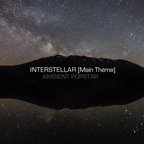 Interstellar (Main Theme)
