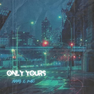 Only Yours