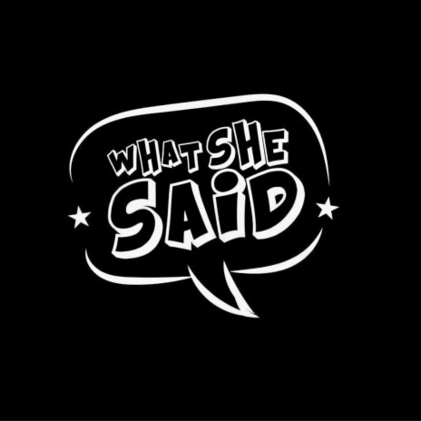 What She Said (Short Lived) | Boomplay Music