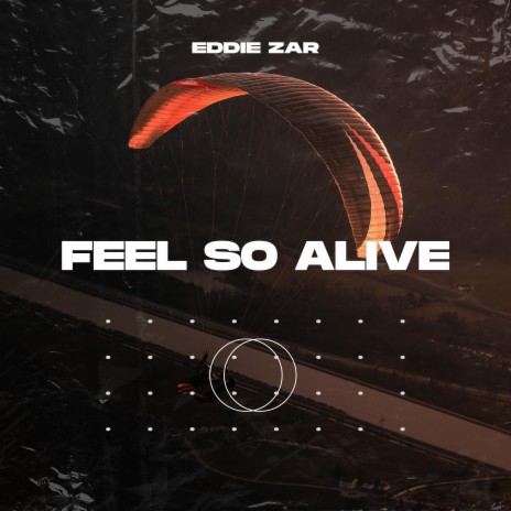 Feel So Alive | Boomplay Music