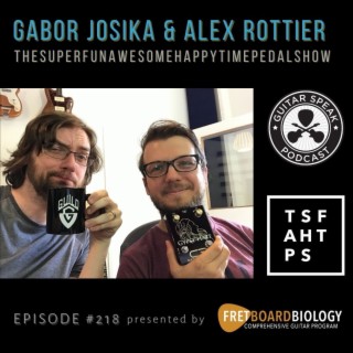 Alex Rottier & Gabor Josika - TheSuperFunAwesomeHappyTimePedalShow GSP #218