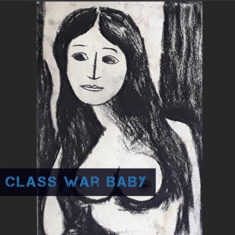 Class War Baby | Boomplay Music