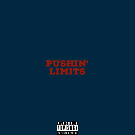 Pushin' Limits | Boomplay Music