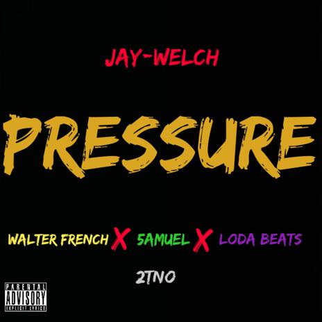 Pressure ft. Walter French & 5amuel