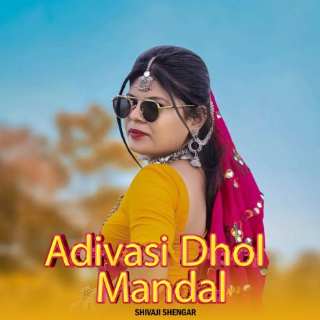 Adivasi Dhol Mandal | Boomplay Music