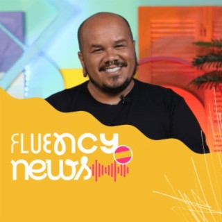 Fluency News #101