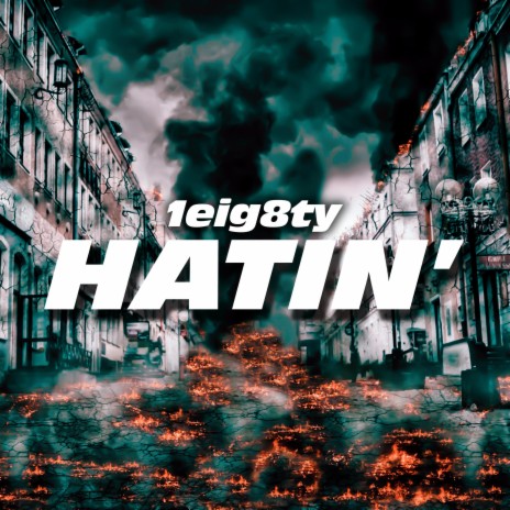 Hatin' | Boomplay Music