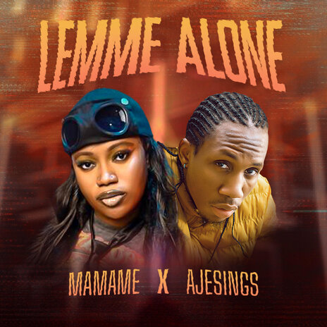 Lemme Alone ft. Ajesings | Boomplay Music