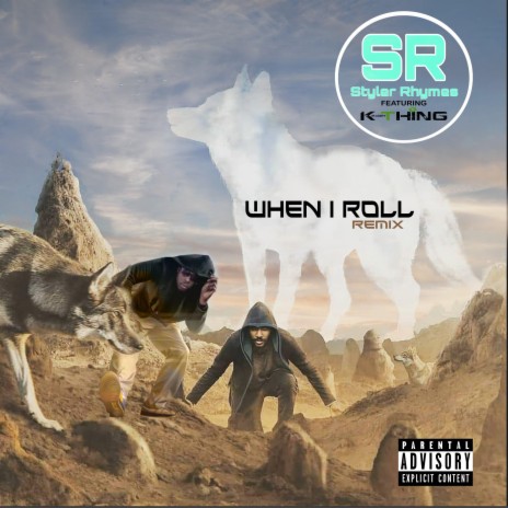 When I Roll (Remix) ft. K Thing | Boomplay Music