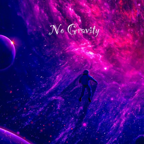 No Gravity | Boomplay Music