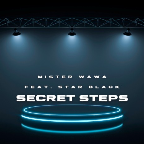 Secret Steps ft. Star Black | Boomplay Music