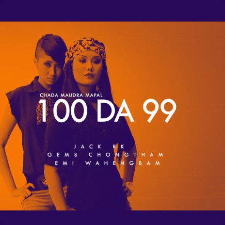 100 DA 99 (chada maudra mapan) ft. Emi Wahengbam & Jack RK