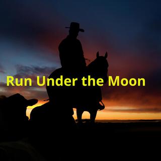 Run Under the Moon