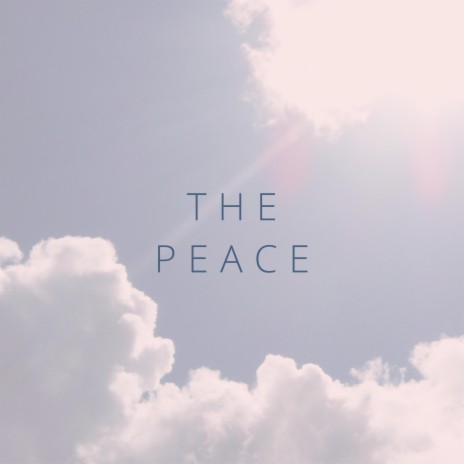 The peace | Boomplay Music