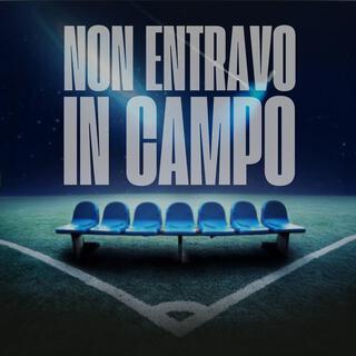 NON ENTRAVO IN CAMPO