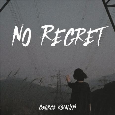 No Regret | Boomplay Music