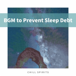 Bgm to Prevent Sleep Debt