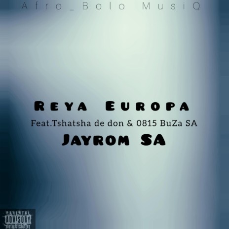 Reya Europa ft. Tshatsha De Don & 0815 Buza SA | Boomplay Music