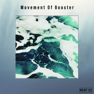 Movement Of Booster Beat 22