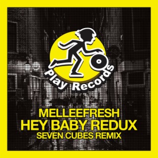 Hey Baby Redux: Seven Cubes Remix