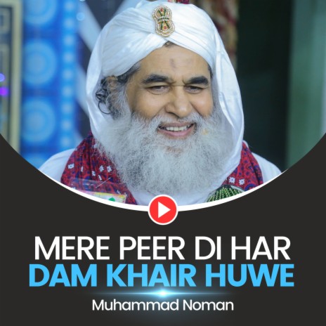 Mere Peer Di Har Dam Khair Huwe | Boomplay Music