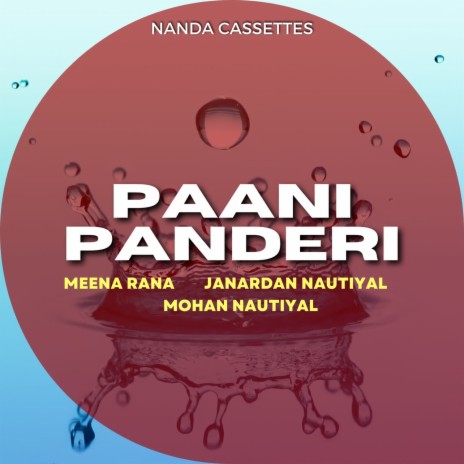 Paani Panderi ft. Janardan Nautiyal & Mohan Nautiyal | Boomplay Music