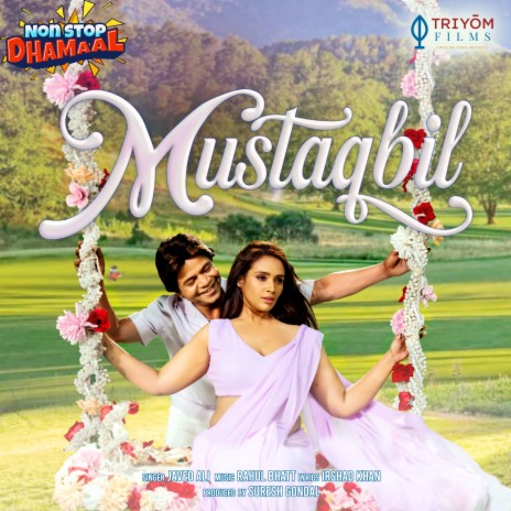 Mustaqbil (from Non Stop Dhamaal) ft. Irshad Khan & Rahul Bhatt | Boomplay Music