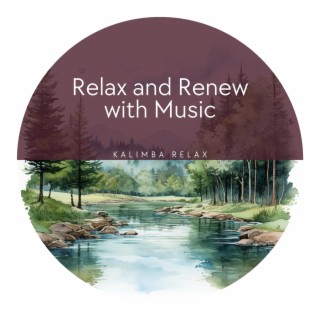 Relax and Renew with Music
