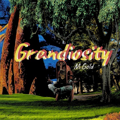 Grandiosity | Boomplay Music