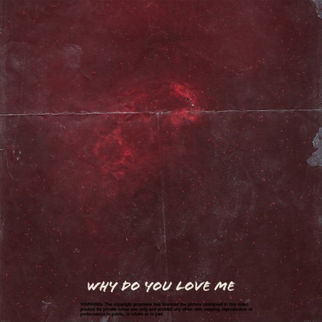 Why Do You Love Me | Boomplay Music