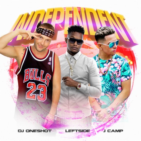 Independent ft. Leftside & J Camp | Boomplay Music