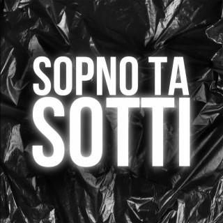 SOPNO TA SOTTI