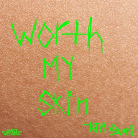 Worth My Skin ft. Buani | Boomplay Music
