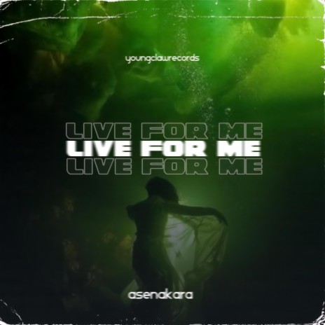 Live For Me | Boomplay Music