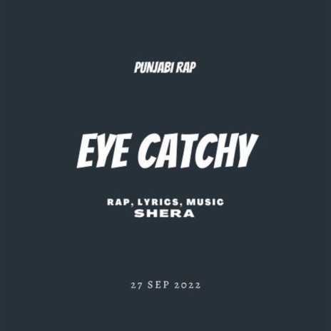 Eye Catchy (Punjabi Rap) | Boomplay Music