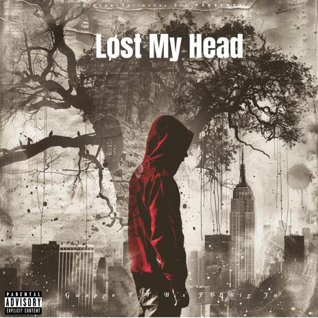 Løst My Head ft. FtL Big Ju | Boomplay Music