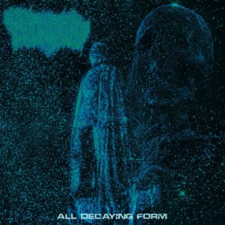 All Decaying Form