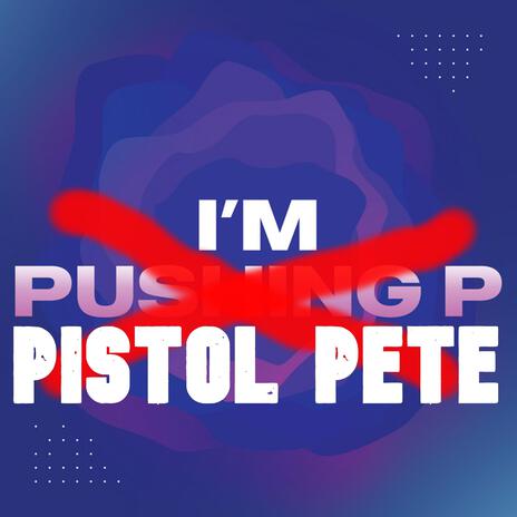 PISTOL PETE | Boomplay Music